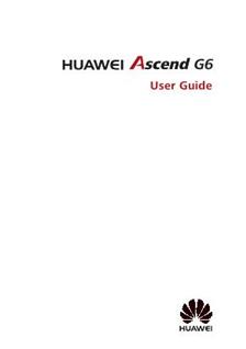 Huawei Ascend G6 manual. Smartphone Instructions.